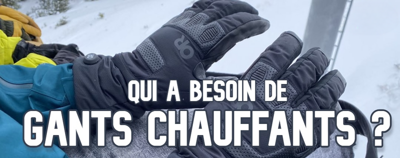 Qui a besoin de gants chauffants ?