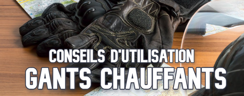 Conseils pour utiliser vos gants chauffants