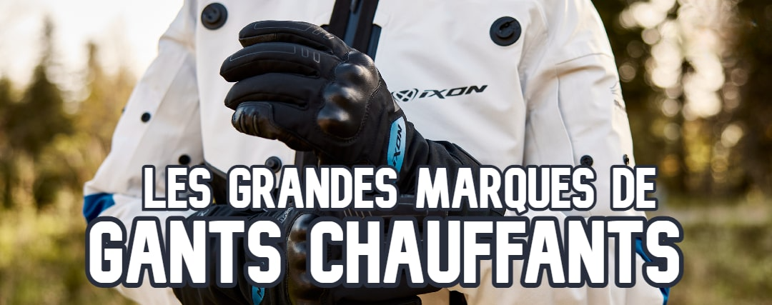 Les Grandes Marques de Gants Chauffants